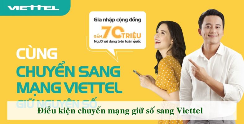 Chuyển mạng giữ số Viettel đơn giản và dễ dàng 