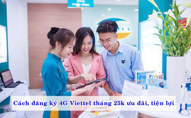 cach-dang-ky-4g-viettel-thang-25k-uu-dai-tien-loi-02