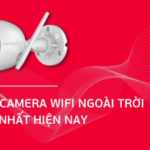 top camera wifi ngoai troi tot nhat hien nay 6 6 23